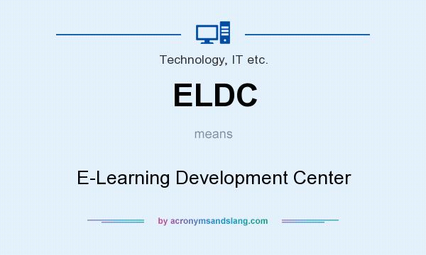 What does ELDC mean? It stands for E-Learning Development Center