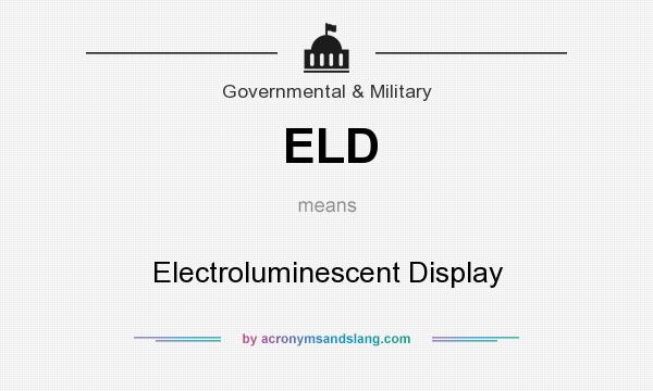 What does ELD mean? It stands for Electroluminescent Display