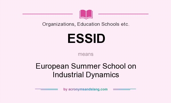 What does ESSID mean? It stands for European Summer School on Industrial Dynamics