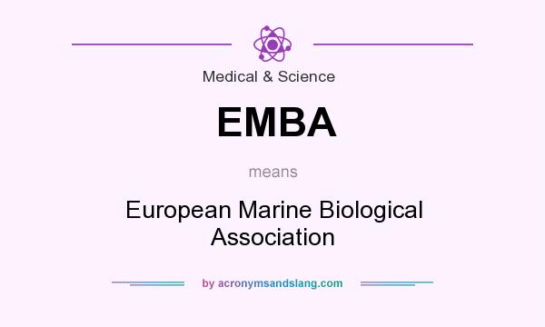 What does EMBA mean? It stands for European Marine Biological Association