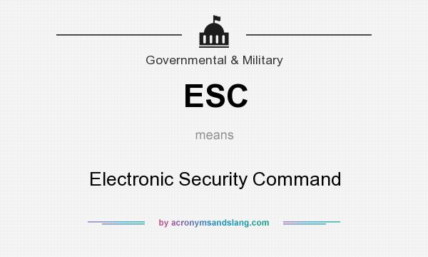 What does ESC mean? It stands for Electronic Security Command