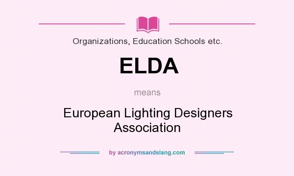What does ELDA mean? It stands for European Lighting Designers Association