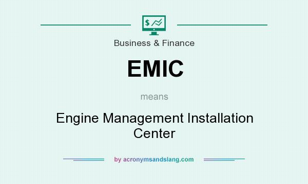 What does EMIC mean? It stands for Engine Management Installation Center