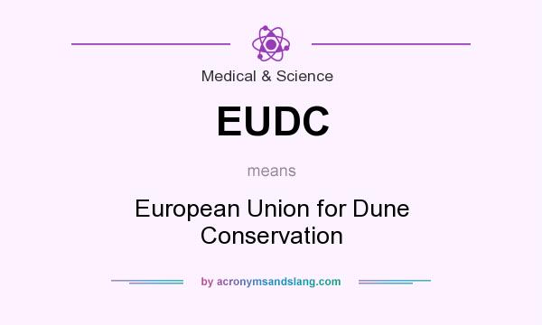 What does EUDC mean? It stands for European Union for Dune Conservation
