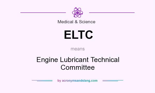 What does ELTC mean? It stands for Engine Lubricant Technical Committee