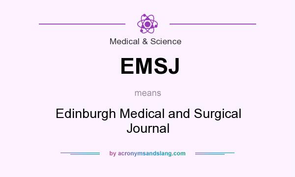 What does EMSJ mean? It stands for Edinburgh Medical and Surgical Journal