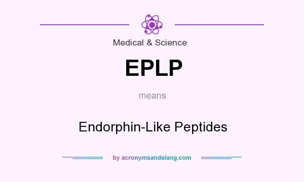 What does EPLP mean? It stands for Endorphin-Like Peptides