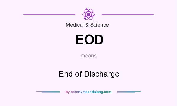 What does EOD mean? It stands for End of Discharge