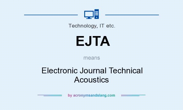 What does EJTA mean? It stands for Electronic Journal Technical Acoustics