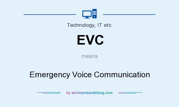 What does EVC mean? It stands for Emergency Voice Communication