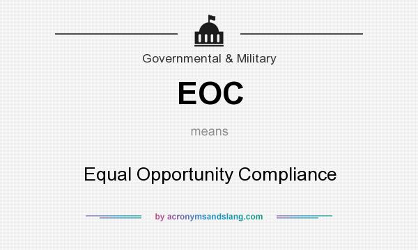 What does EOC mean? It stands for Equal Opportunity Compliance