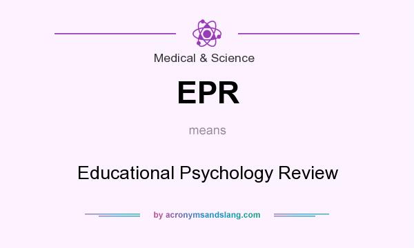 What does EPR mean? It stands for Educational Psychology Review