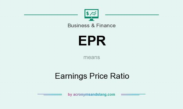 What does EPR mean? It stands for Earnings Price Ratio