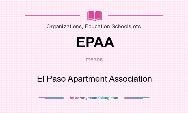 What does EPAA mean? It stands for El Paso Apartment Association