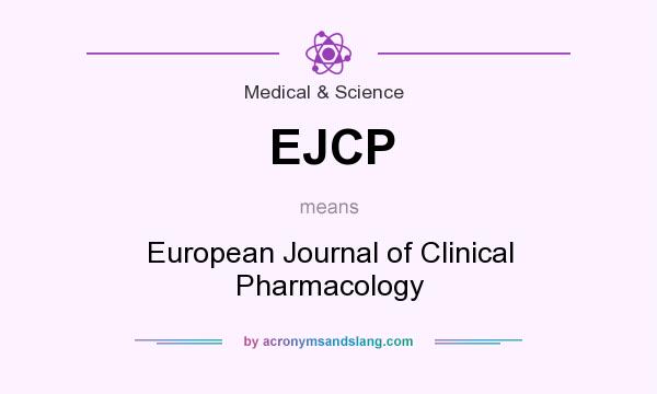 What does EJCP mean? It stands for European Journal of Clinical Pharmacology