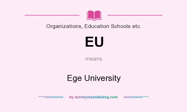 What does EU mean? It stands for Ege University