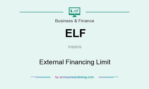 What does ELF mean? It stands for External Financing Limit
