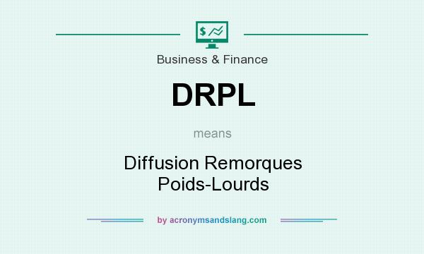 What does DRPL mean? It stands for Diffusion Remorques Poids-Lourds
