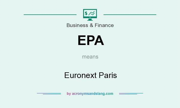 What does EPA mean? It stands for Euronext Paris