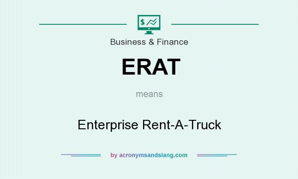 What does ERAT mean? It stands for Enterprise Rent-A-Truck