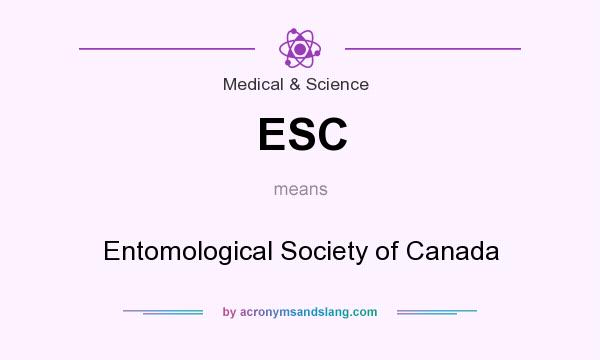 What does ESC mean? It stands for Entomological Society of Canada