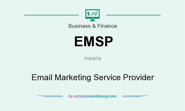 What does EMSP mean? It stands for Email Marketing Service Provider
