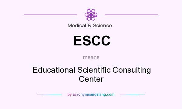 What does ESCC mean? It stands for Educational Scientific Consulting Center