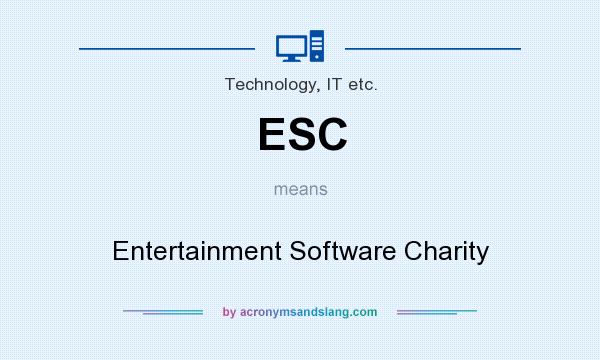 What does ESC mean? It stands for Entertainment Software Charity