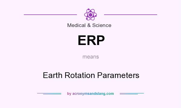 What does ERP mean? It stands for Earth Rotation Parameters