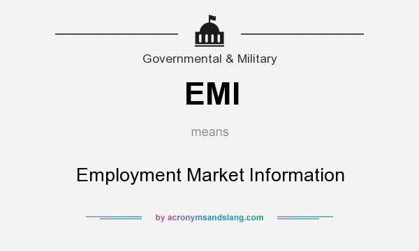 What does EMI mean? It stands for Employment Market Information