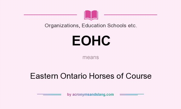What does EOHC mean? It stands for Eastern Ontario Horses of Course