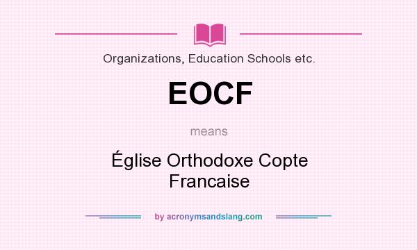 What does EOCF mean? It stands for Église Orthodoxe Copte Francaise