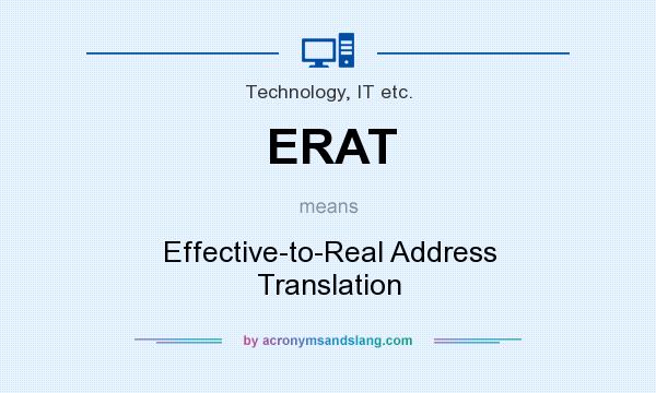 What does ERAT mean? It stands for Effective-to-Real Address Translation