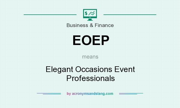 What does EOEP mean? It stands for Elegant Occasions Event Professionals