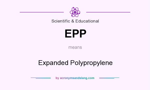 What does EPP mean? It stands for Expanded Polypropylene