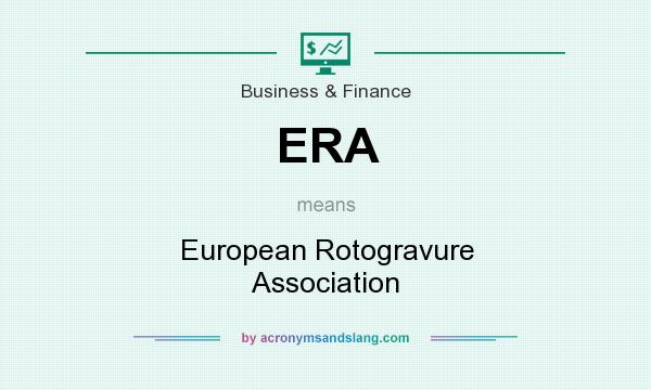What does ERA mean? It stands for European Rotogravure Association
