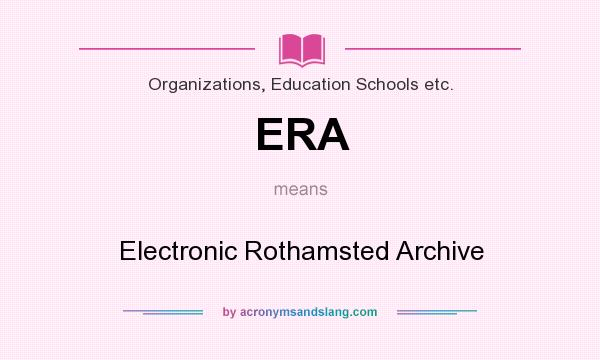 What does ERA mean? It stands for Electronic Rothamsted Archive