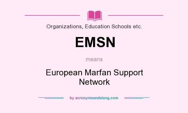 What does EMSN mean? It stands for European Marfan Support Network