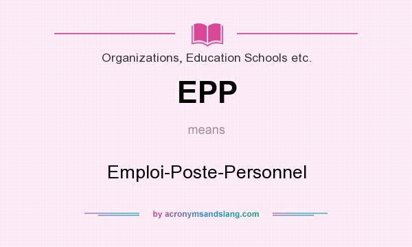 What does EPP mean? It stands for Emploi-Poste-Personnel