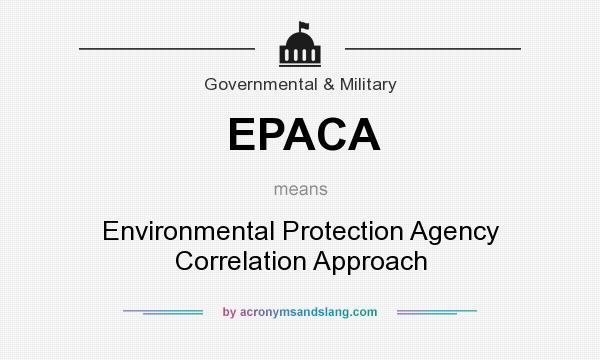 What does EPACA mean? It stands for Environmental Protection Agency Correlation Approach