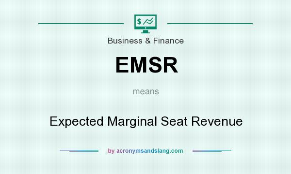 What does EMSR mean? It stands for Expected Marginal Seat Revenue