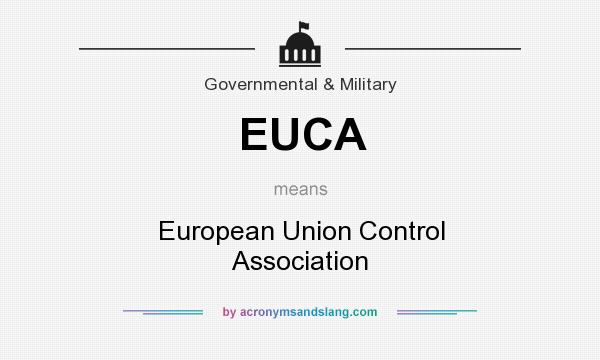What does EUCA mean? It stands for European Union Control Association