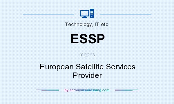 What does ESSP mean? It stands for European Satellite Services Provider