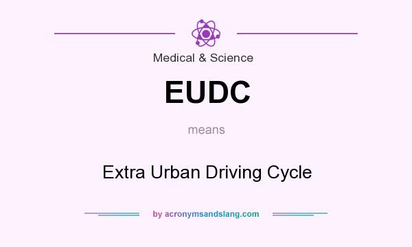 What does EUDC mean? It stands for Extra Urban Driving Cycle