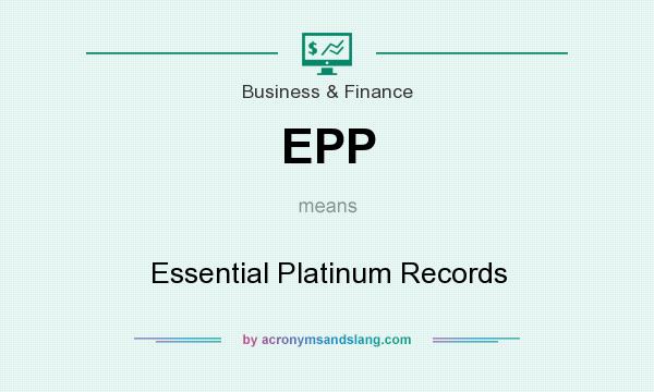 What does EPP mean? It stands for Essential Platinum Records