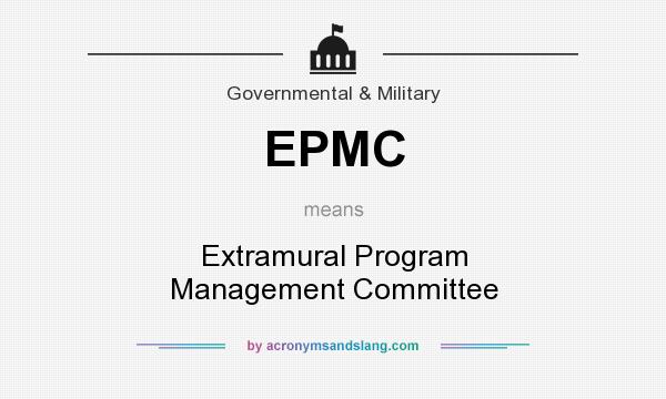 What does EPMC mean? It stands for Extramural Program Management Committee