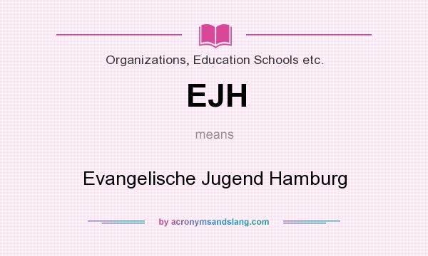 What does EJH mean? It stands for Evangelische Jugend Hamburg