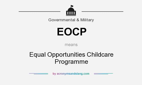 What does EOCP mean? It stands for Equal Opportunities Childcare Programme
