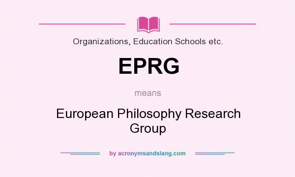 What does EPRG mean? It stands for European Philosophy Research Group