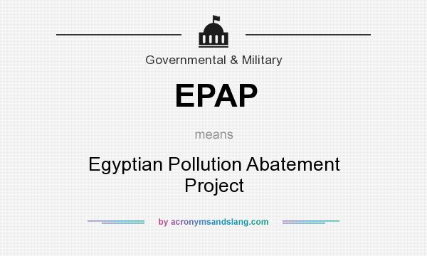 What does EPAP mean? It stands for Egyptian Pollution Abatement Project